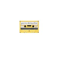 a yellow cassette with the words you're doing fine on it