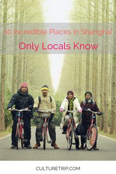 three people on bicycles with the text 10 incredible places in shaghai only locals know