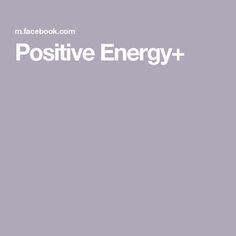 the words positive energy are in white letters