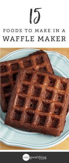 two waffles on a plate with the title 15 foods to make in a waffle maker