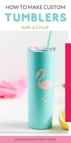 how to make custom tumblers with a cricut