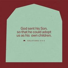 a piece of paper with the words god sent his son, so that he could adopt us as his own children