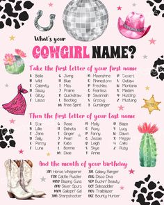 a pink poster with black and white designs on it's side, which says what's your cowgirl name?