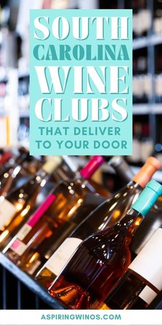 bottles of wine sitting on top of a metal rack with the words south carolina wine clubs that deliver to your door