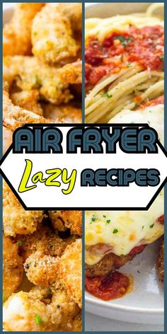 four different pictures with the words air fryer lazy recipes on them and images of food