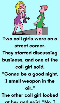 two girls were on a street corner they started discussing business, and one of the