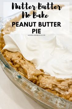 no bake peanut butter pie with whipped cream on top and text overlay that reads, no bake peanut butter no bake