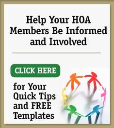 a poster with the words help your hoa members be information and involved click here for your quick tips and free templates