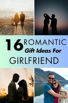 the words romantic gift ideas for girlfriend are shown in four different pictures, including two men and