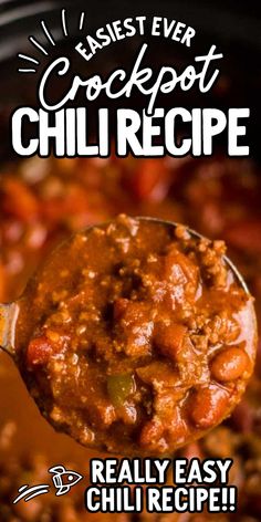 a spoon full of chili with the words crockpot chili recipe on it