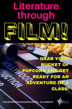 a movie ticket with the words, literature through film grab your bucket of popcorn and get ready for an adventure of a class