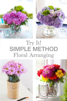 four different vases with flowers in them and the words try it simple method floral arranging