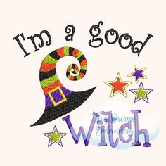 i'm a good witch machine embroidery design with stars and hat on white background