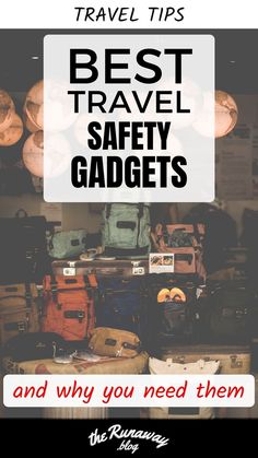 luggage with the words travel tips best travel safety gadgets and why you need them