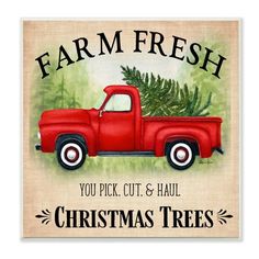 an old red truck with a christmas tree on the back and farm fresh you pick cut & haul sign