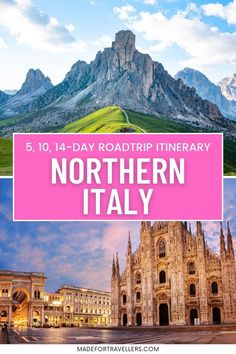 the mountains and buildings in northern italy with text overlay that reads, 3 day road trip