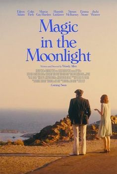 a movie poster for the film magic in the moonlight with a man and woman looking out at the ocean