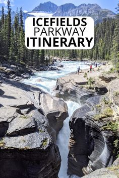 Mistaya Canyon on the Icefields parkway Banff to Jasper scenic drive, text: Icefields Parkway Itinerary. Banff Road Trip, Jasper Itinerary, Banff Vacation, Banff Trip, Glacier National Park Vacation, Vacation 2025, Canada Trip