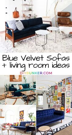 blue velvet sofas and living room ideas with text overlay that reads, blue velvet sofa + living room ideas