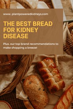 Bread for Kidney Patients: 11+ Kidney-Friendly Breads Low Sodium Bread, Kidney Stone Diet