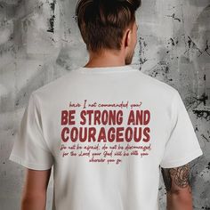 Christian Shirt, Bible Verse Shirt, Front Back Graphic, Joshua 1:9 Tee, Christian Apparel, Church Tee, Faith Based Tee, Gift for Him - Etsy Bible Verse Shirt, Be Strong And Courageous, Do Not Be Afraid, Christian Apparel, You Are Strong, Christian Clothing, Faith Based