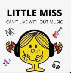 a little miss can't live without music