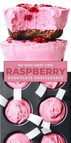 raspberry chocolate cheesecakes in muffin tins with text overlay that reads no - bake dairy - free raspberry chocolate cheesecakes