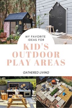 kids'outdoor play areas with text overlay that reads my favorite ideas for kids'outdoor play areas