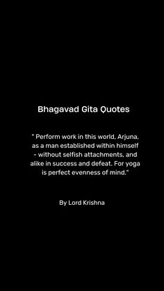 a black and white photo with the words bhagavad gita quotes