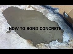 concrete is being poured into the ground with words overlaying how to bond concrete