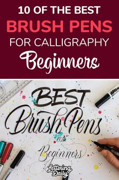 the best brush pens for calligraphy beginners and beginner's guide to lettering