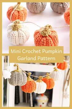 mini crochet pumpkin garland with yarn balls hanging from it's sides and the words, mini crochet pumpkin garland garland pattern