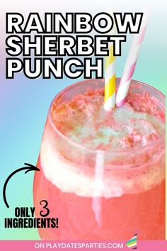 there is a pink drink with two straws in it and the words rainbow sherbet punch