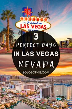 las vegas with the words 3 perfect days in las vegas nevada