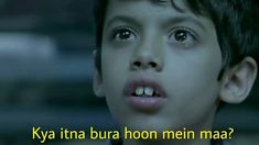 a young boy making a funny face with the words kya tira bura hoon mein maa?