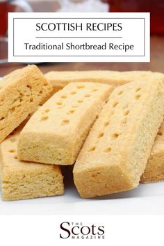 several shortbreads stacked on top of each other with the title scottish recipes traditional shortbread recipe