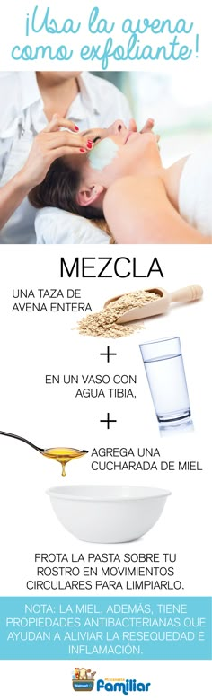 #Mascarilla de #avena para #exfoliar tu #piel Lifting Facial, Body Hacks, Mascara Facial, Beauty Recipe, Beauty Treatments