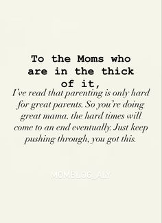 Mom quote Tough Day Mom Quotes, Hang In There Mama Quotes, Parenting Is Tough Quotes, Mom Hard Day Quotes, Trying My Best As A Mom Quotes, In The Thick Of Motherhood Quotes, Tough Mom Quotes, You Got This Momma Quotes, Moms Who Do It All Quotes