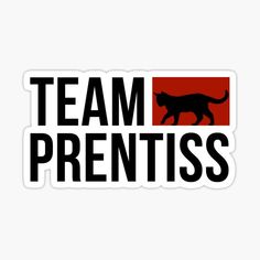 a sticker that says team prentiss with a black cat in the center