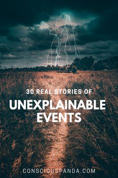 a dirt road with lightning in the background and text that reads 30 real stories of unexplanable events