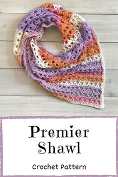 a crochet scarf with the title text overlay reads, premer shawl