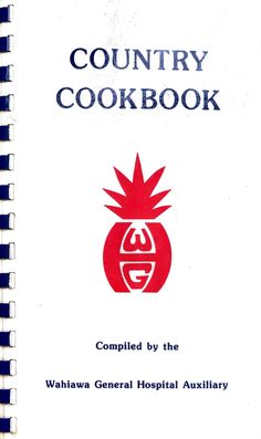 a book with the title country cookbook compiled by the waiwa general hospital auxiliary