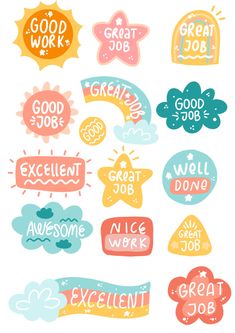 some stickers that say good work, great job and excellent time to do it