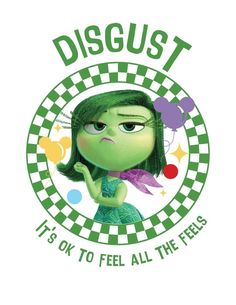 an image of a cartoon character with the words disgust it's ok to feel all the feels