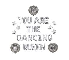 the words you are the dancing queen surrounded by stars and disco balls on a white background