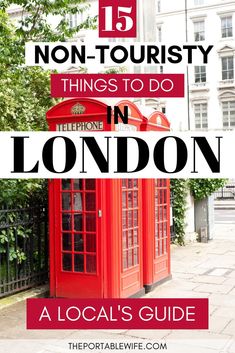 a red phone booth with text overlay that reads 15 non - touristy things to do in london