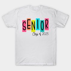 a white t - shirt with the words senior class of 2013 on it's chest