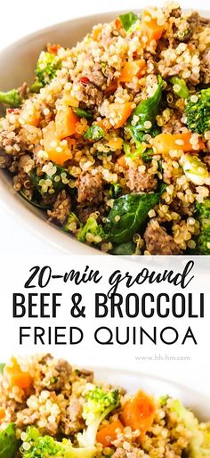 broccoli, carrots and other vegetables in a white bowl with the words 20 minute ground beef & broccoli fried quinoa