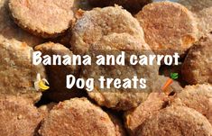 banana and carrot dog treats are piled on top of each other with the words, banana and carrot dog treats