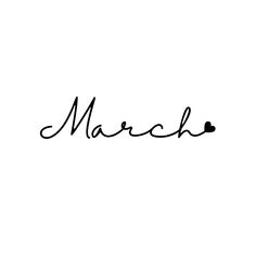 the word march written in cursive writing on a white background with black ink